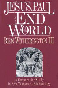 Jesus, Paul and the End of the World