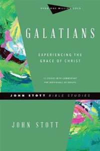 Galatians – Experiencing the Grace of Christ