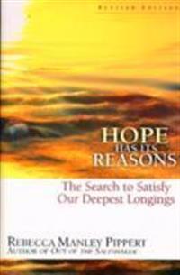 Hope Has Its Reasons: The Search to Satisfy Our Deepest Longings