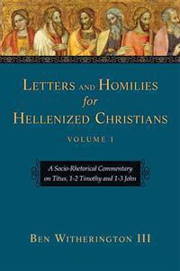 Letters and Homilies for Hellenized Christians