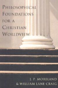 Philosophical Foundations for a Chr