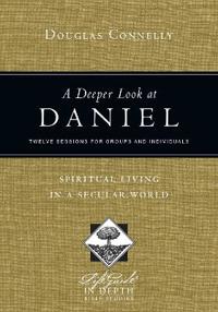 A Deeper Look at Daniel – Spiritual Living in a Secular World