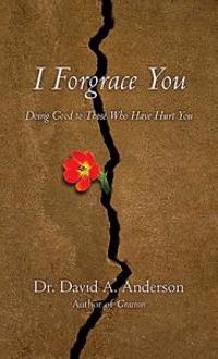 I Forgrace You