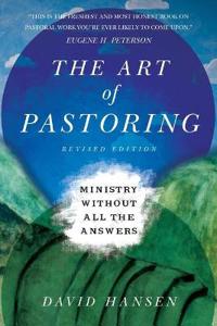 The Art of Pastoring – Ministry Without All the Answers