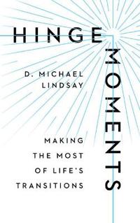 Hinge Moments – Making the Most of Life`s Transitions