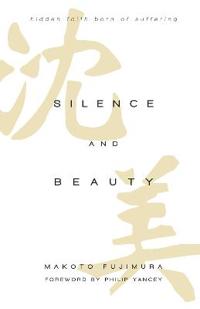 Silence and Beauty – Hidden Faith Born of Suffering