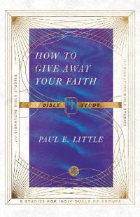 How to Give Away Your Faith Bible Study