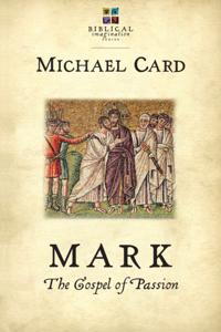 Mark: The Gospel of Passion