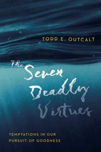 Seven Deadly Virtues