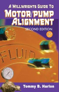 Millwright's Guide to Motor Pump Alignment