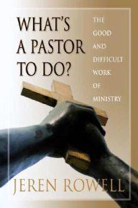 What's a Pastor to Do?