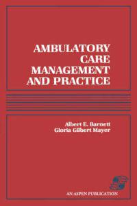 Ambulatory Care Management and Practice