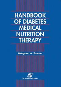 Handbook of Diabetes Medical Nutrition Therapy