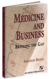 Medicine and Business: Bridging the Gap