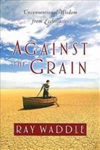 Against the Grain