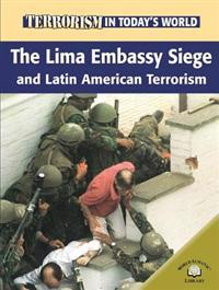 The Lima Embassy Siege And Latin American Terrorists