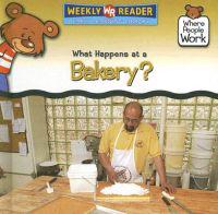 What Happens at a Bakery?