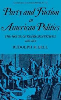 Party and Faction in American Politics