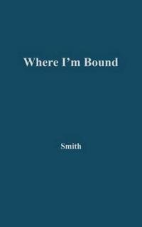 Where I'm Bound