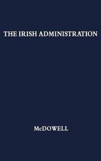 The Irish Administration, 1801-1914