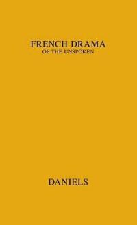 The French Drama of the Unspoken