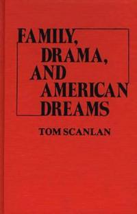 Family, Drama, and American Dreams