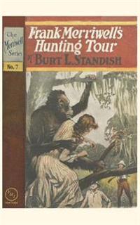 Frank Merriwell's Hunting Tour