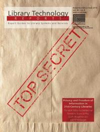 Privacy and Freedom of Information in 21st Century Libraries (Library Technology Reports)