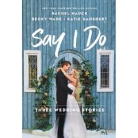 Bokomslag för "Say I Do"