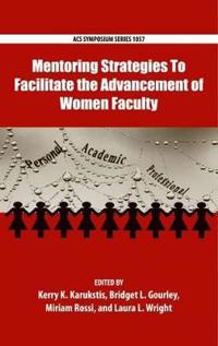 Mentoring Strategies To Facilitate the Advancement of Women Faculty