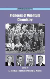 Pioneers of Quantum Chemistry