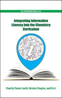 Integrating Information Literacy into the Chemistry Curriculum