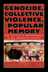 Bokomslag for "Genocide, Collective Violence, and Popular Memory"