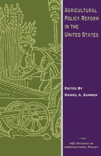 Agricultural Policy Reform in the United States