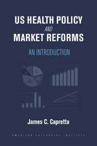 Bokomslag för "US Health Policy and Market Reforms"