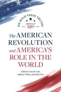 Bokomslag for "The American Revolution and America's Role in the World"