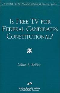 Is Free TV for Federal Candidates Constitutional?