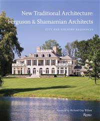 New Traditional Architecture: Ferguson & Shamamian Architects