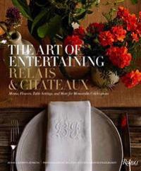 Bokomslag för "The Art of Entertaining Relais & Châteaux"