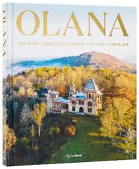 Olana: Frederic Church's Vision of Art and Landscape
