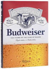 Budweiser: 150 Years as the King of Beers