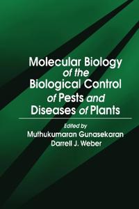 Molecular Biology of the Biological Control of Pests and Diseases of Plants