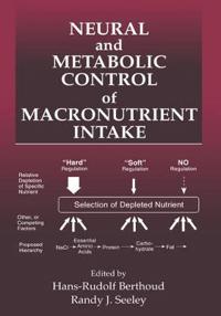 Bokomslag för "Neural and Metabolic Control of Macronutrient Intake"