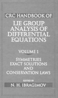 Bokomslag för "CRC Handbook of Lie Group Analysis of Differential Equations, Volume I"