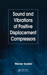 Sound and Vibrations of Positive Displacement Compressors