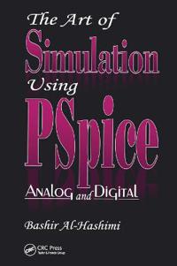 The Art of Simulation Using PSPICEAnalog and Digital