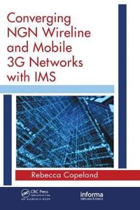 Bokomslag for "Converging NGN Wireline and Mobile 3G Networks with IMS"