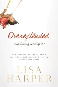 Overextended and Loving Most of It