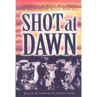 Shot at Dawn: Executions in WWI by Authority of the British Army Act