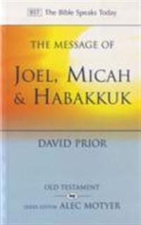 The Message of Joel, Micah and Habakkuk